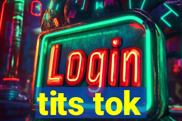 tits tok